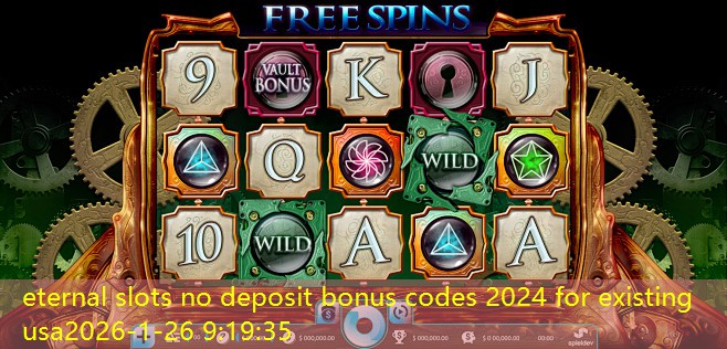 eternal slots no deposit bonus codes 2024 for existing usa eternal slots no deposit bonus codes 2024 for existing usa