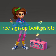free sign up bonus slots